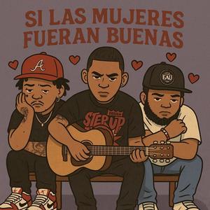 Si las mujeres fueran buenas (feat. AKA FREE & Felpa Divo)