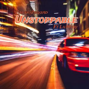 Unstoppable (feat. LilMari) [Explicit]