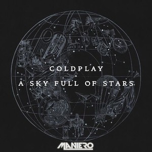 A Sky Full Of Stars(Maniero Remix)