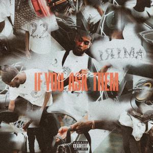 If You Ask Them (Explicit)