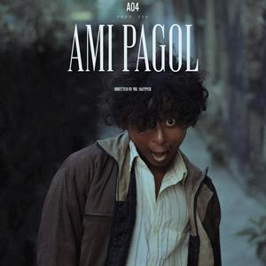 Ami Pagol (Explicit)