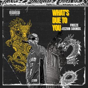 What's Due To You (Explicit)