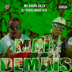 Mal Demais (Explicit)