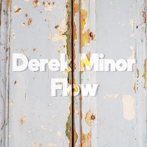 Derek Minor Flow(feat. Vyr)