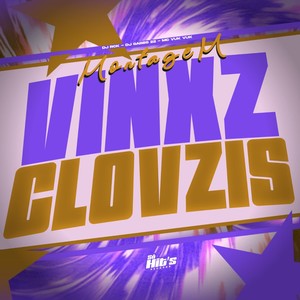 Montagem Vinxz Clovzis (Explicit)