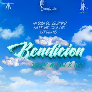 Bendicion (feat. MSL, Aston charly & katamba jatiri beats) (Remix)
