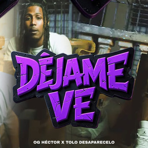 Déjame Ve (Explicit)