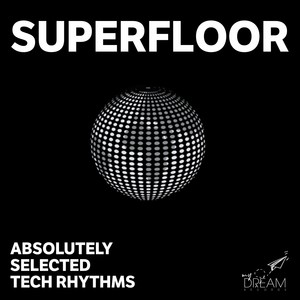 Superfloor, Absolutely Selected Tech Rhythms