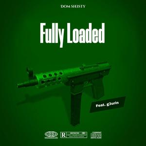 Fully Loaded (feat. g3urin) (Explicit)
