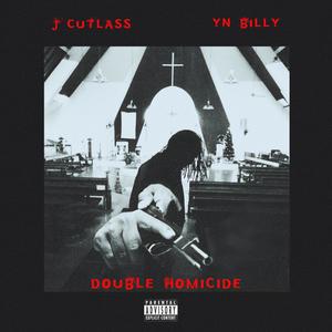 Double Homicide (feat. YN Billy) [Explicit]