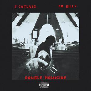 Double Homicide (feat. YN Billy) (Explicit)