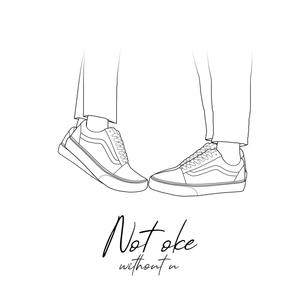 Not Oke 'Without You (feat. Jazzly)