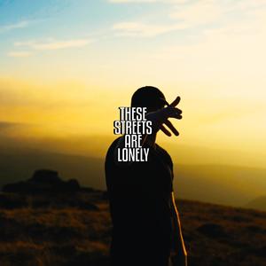 These Streets Are Lonely (Explicit)