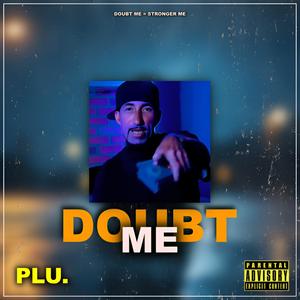 Doubt Me (Explicit)