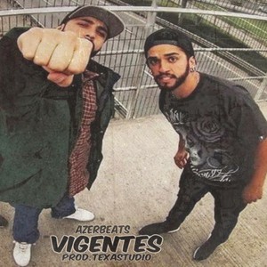 Vigentes (feat. Koke Chp & Azerbeats)