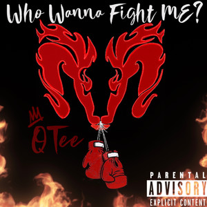Who Wanna Fight Me? (Explicit)