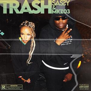 TRASH (feat. Mkz03) [Explicit]