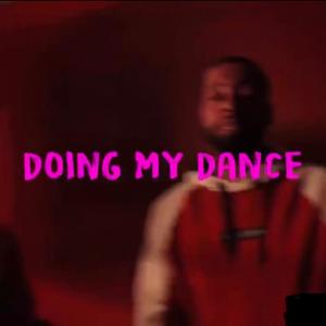 Doing My Dance (Explicit)