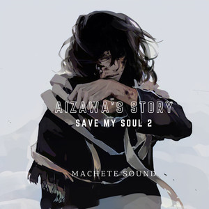 Save My Soul 2 (Aizawa's Story) [Explicit]