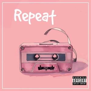 Repeat (feat. Jotti) (Explicit)
