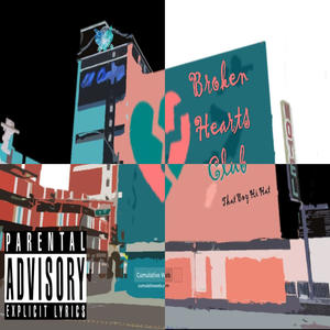 Broken Hearts Club (Explicit)