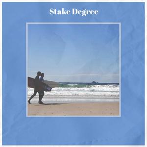 Stake Degree