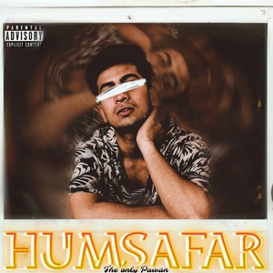 HUMSAFAR (Explicit)