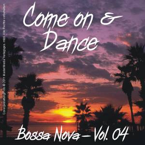 Come on and Dance - Bossa Nova Vol. 04