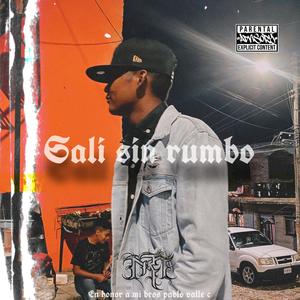 Sali Sin Rumbo (Explicit)