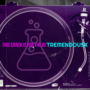 This Crack Is for the DJ (Explicit)