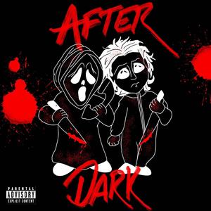 AFTER DARK (Explicit)