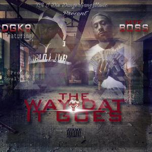 The Way Dat It Goes (feat. Mtf Boss) [Explicit]