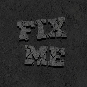 Fix Me