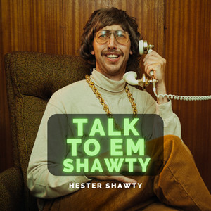 Talk To Em Shawty (Explicit)