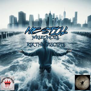 He Still (feat. Rik The Disciple)