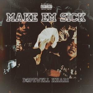 Make Em Sick (Explicit)