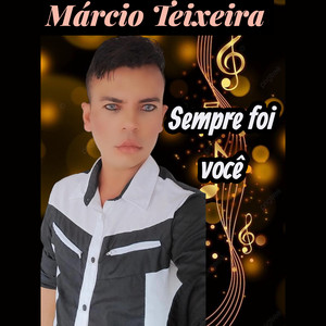 Sempre foi você