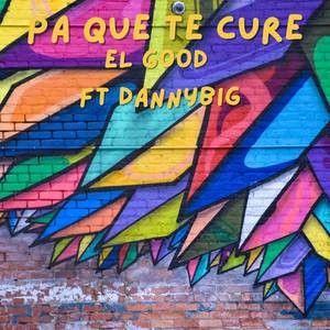 Pa Que Te Cure