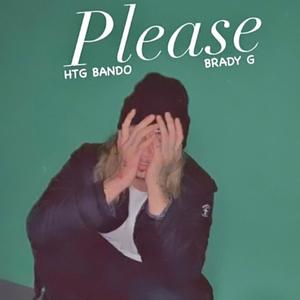 Please (feat. Brady G) [Explicit]