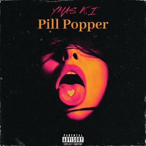 Pill Popper (Explicit)