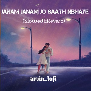 Janam Janam Jo Saath Nibhaye (slowed reverb)