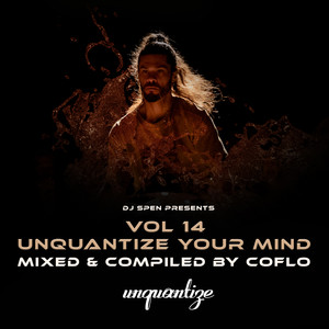 Unquantize Your Mind Vol. 14 - Compiled and Mixed by Coflo