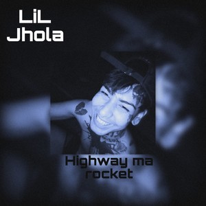 Highway ma rocket (Explicit)
