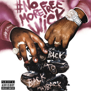 Back To Back Maybacks #NoMoreFreeWick (Explicit)