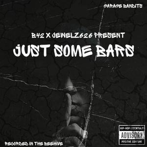 Just Some Bars (feat. B42) (Explicit)
