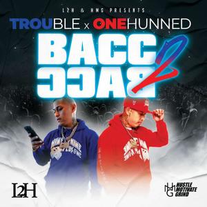 Bacc 2 Bacc (feat. Trouble L2H) (Explicit)