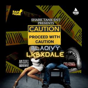 Caution (feat. LKbxdale) [Explicit]