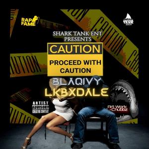 Caution (feat. LKbxdale) (Explicit)