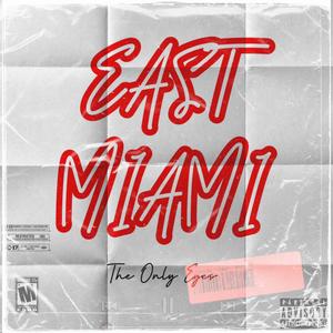 East Miami (Explicit)