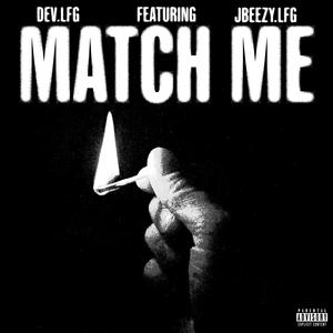 Match Me (feat. Jbeezy.Lfg) (Explicit)